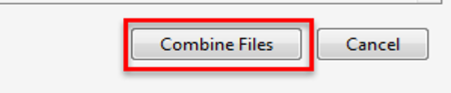 - Combine Files Button